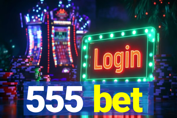 555 bet